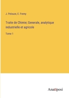 Traite de Chimie; Generale, analytique industrielle et agricole: Tome 1 3382712083 Book Cover