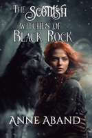 The Scottish Witches of Black Rock: B0CHL7MBD3 Book Cover