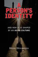A Person's Identity: And How It Is Shaped by an Asian Culture 1512300098 Book Cover