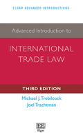 Advanced Introduction to International Trade Law: Third Edition (Elgar Advanced Introductions series) 1035333996 Book Cover