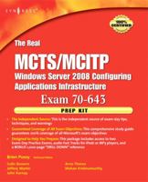 The Real MCTS/MCITP Exam 70-643 Prep Kit: Independent and Complete Self-Paced Solutions 1597492477 Book Cover