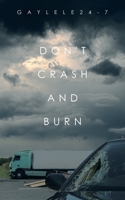 Don't Crash and Burn 166574412X Book Cover