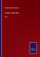 A Heart Twice Won: Vol. 1 3752581182 Book Cover
