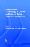 Science and Technology in Central and Eastern Europe: The Reform of Higher Education (Garland Reference Library of Social Science) 0815317689 Book Cover