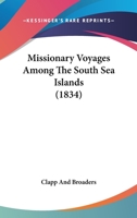 Missionary Voyages Among The South Sea Islands 1104357267 Book Cover