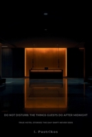 Do Not Disturb: Hotel Stories the Day Shift Never Sees B0GFG7PR5H Book Cover