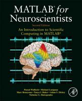 Matlab for Neuroscientists: An Introduction to Scientific Computing in Matlab 0123745519 Book Cover