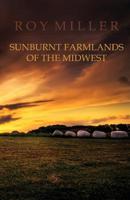 Sunburnt Farmlands of the Midwest 1519505604 Book Cover