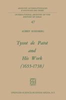 Tyssot de Patot and His Work 1655-1738 940174548X Book Cover