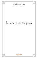 À l'encre de tes yeux (French Edition) 2332973028 Book Cover