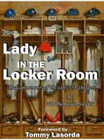 Lady in the Locker Room (Madcap Memoirs of the Early L.A. Dodgers) 0977290883 Book Cover