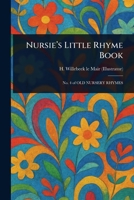 Nursie's Little Rhyme Book 1023437376 Book Cover