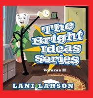 The Bright Ideas Series: Volume II 1647018846 Book Cover