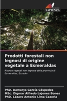 Prodotti forestali non legnosi di origine vegetale a Esmeraldas (Italian Edition) 6207825446 Book Cover