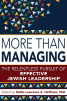 More Than Managing: The Relentless Pursuit of Effective Jewish Leadership 158023870X Book Cover