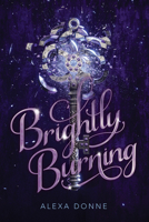 Brightly Burning 1328604381 Book Cover