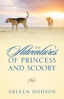 The Adventures of Princess and Scooby 1478768487 Book Cover