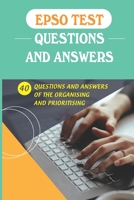 EPSO Test Questions And Answers: 40 Questions And Answers Of The Organising And Prioritising: 40 Questions Of Epso Exam null Book Cover