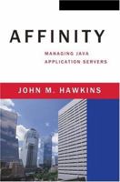 Affinity: Managing Java Application Servers 059545626X Book Cover