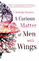 A Curious Matter of Men with Wings 1732539820 Book Cover