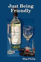 Just Being Friendly 1446109879 Book Cover