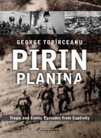 Pirin Planina: Tragic and Comic Episodes from Captivity 1592111491 Book Cover