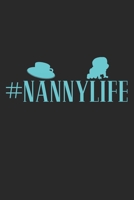 Nannylife: Notebook A5 Size, 6x9 inches, 120 lined Pages, Nanny Babysitter Toddler Children Babysitting Coffee Caffeine 1698368755 Book Cover