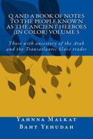 Q and A Book of Notes to the People Known as the Ancient Heeboes (in Color): Those with Ancestory of the Arab and the Transatlantic Slave Trades 1545118272 Book Cover