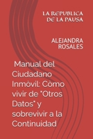LA REPÚBLICA DE LA PAUSA: Manual del Ciudadano Inmóvil: Cómo vivir de "Otros Datos" y sobrevivir a la Continuidad. (Spanish Edition) B0GG7G846G Book Cover