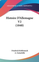 Histoire D'Allemagne V2 (1840) 1160106339 Book Cover
