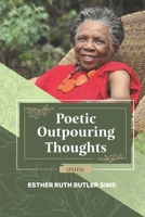 Poetic Outpouring Thoughts B0CFCP88X2 Book Cover
