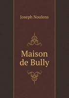 Maison de Bully 356324023X Book Cover