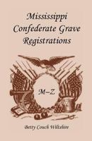 Mississippi confederate grave registrations 1556135262 Book Cover