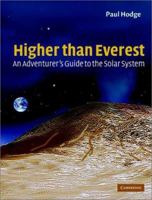 Higher Than Everest: An Adventurer's Guide To The Solar System 0521651336 Book Cover