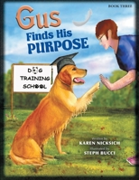 Gus Finds His Purpose 1956517863 Book Cover
