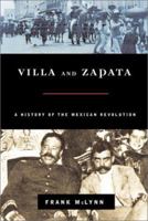 Villa and Zapata: A History of the Mexican Revolution 0786710888 Book Cover