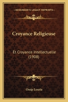 Croyance Religieuse Et Croyance Intellectuelle 114142486X Book Cover
