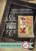 Mom Certified Celebrates Heritage 0990435113 Book Cover