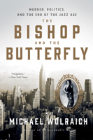 The Bishop and the Butterfly: Murder, Politics, and the End of the Jazz Age 1454948027 Book Cover