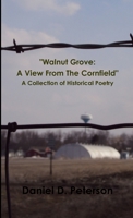 Walnut Grove: A View From the Cornfield 1300876352 Book Cover