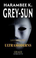Love Among the Ultramoderns (Grace Otherwise) 1640440445 Book Cover