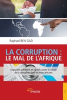 La Corruption : le mal de l'Afrique: Le mal de l'Afrique (French Edition) 2354859694 Book Cover