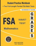 FSA Subject Test Mathematics Grade 5: Student Practice Workbook + Two Full-Length Florida FSA Math Tests 1636200818 Book Cover