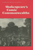Shakespeare's Comic Commonwealths 1442615044 Book Cover