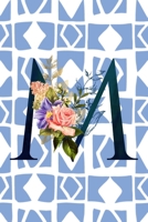 M: Monogram Initial Letter M Floral Notebook for Women and Girls 1687529574 Book Cover