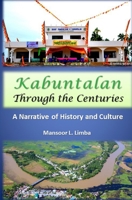 Kabuntalan Through the Centuries: A Narrative of History and Culture B09XBNHFW2 Book Cover