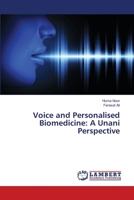 Voice and Personalised Biomedicine: A Unani Perspective 6206142779 Book Cover