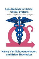 Agile Methods for Safety-Critical Systems: A Primer Using Medical Device Examples 1717543146 Book Cover