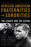 African American Fraternities And Sororities: The Legacy And The Vision 0813123445 Book Cover