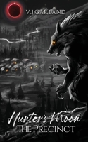 The Precinct: Hunter's Moon #3: Hunter's Moon Book #3 0648706982 Book Cover